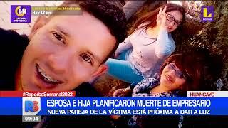  #ReporteSemanal | Esposa e hija planificaron tremendo crimen contra empresario.