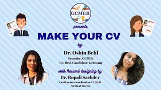 Make a CV and Resumé to IMPRESS | GCMER | Dr. Oshin Behl and Dr. Rupali Sachdev | Medical students