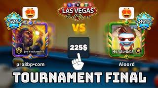 Loord Ayman Vs Pro 8 ball pool  Tournament Final Las Vegas $225 Pro8bp TeamUp