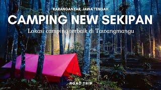 CAMPING NEW SEKIPAN, JATENG || Lokasi camp terbaik di Tawangmangu, Fasilitas lengkap‼️