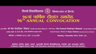 96th Annual Convocation,  University of Delhi, Delhi, India.