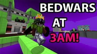 Bedwars at 3am