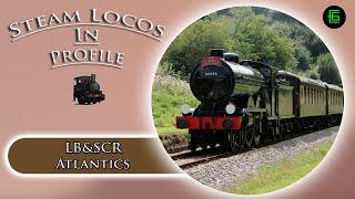 STEAM LOCOS IN PROFILE: LB&SCR Atlantics