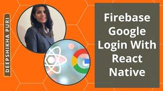 Firebase Google Login With React Native