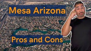 Pros and Cons of Mesa Arizona - Is Mesa Arizona a good place to live - Mesa AZ