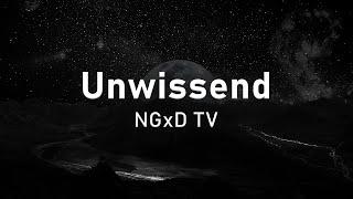 NGxD TV - Unwissend (Prod. Rama Low)