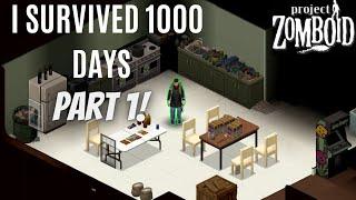 I SURVIVED FOR 1000 DAYS IN PROJECT ZOMBOID PART 1  ( DAYS 1-100)