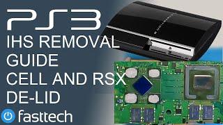 PS3 CELL CPU and RSX GPU DE-LID (IHS Removal Guide)