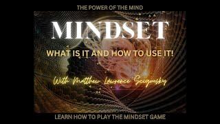 Self-Motivation: Mindset What Is It and How To Use It | Matthew Lawrence Scigousky