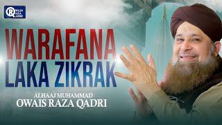 Owais Raza Qadri | Warafana Laka Zikrak | Official Video