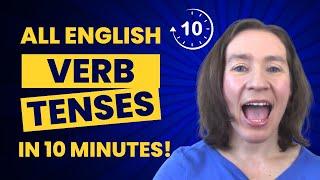 ALL English verb tenses in 10 minutes!