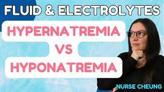 Hypernatremia vs Hyponatremia Fluid & Electrolytes Nursing Students NCLEX Review with Nurse Cheung