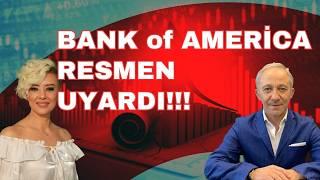 DİKKAT BANK of AMERİCA UYARDI | EKONOMİ YORUM | DOLAR YORUM