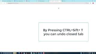 How to undo Chrome tab Close | CTRL+Shift + T