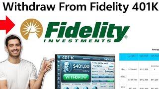 How To Withdraw Money From Fidelity 401K (2025)