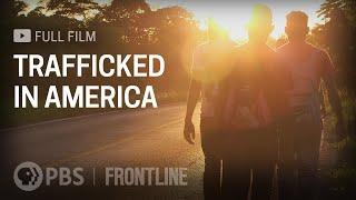 Trafficked in America (full documentary) | FRONTLINE