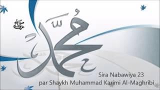 Sira Nabawiya 23 - par Shaykh Muhammad Al-Maghribi