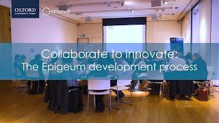 Collaborate to Innovate: The Epigeum Development Process