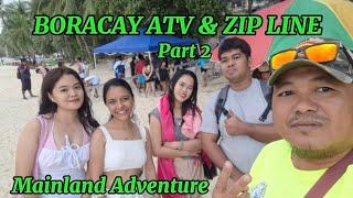 Boracay ATV and Zip Line Package @Mainland w/ my guests OJT student (Part 2) || by: Rene Cosido