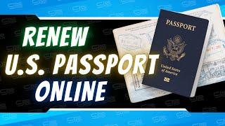 How To Renew U.S. Passport Online Fast | Step by Step Guide
