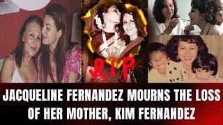 Jacqueline Fernandez Mourns the Loss of Her Mother, Kim Fernandez