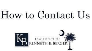 South Carolina Injury Attorney Kenneth Berger Provides Contact Info | Law Office of Kenneth Berger