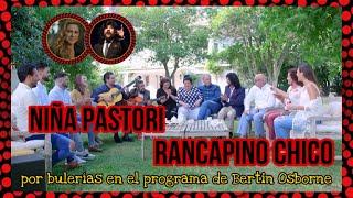 BULERÍAS | NIÑA PASTORI | RANCAPINO CHICO | ANTONIO HIGUERO | CHABOLI | PROGRAMA DE BERTIN OSBORNE