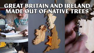 Making a Map of Great Britain and Ireland Out of Wood From Native Trees