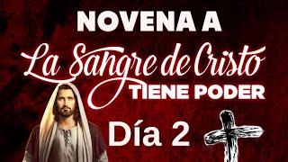 Novena a la Sangre de Cristo Dia 2 - NOVENA SANGRE DE CRISTO