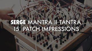 SERGE Mantra  II Tantra - 15 Sound Impressions