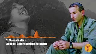 Ş. Atakan Mahir - Jineoloji Üzerine Değerlendirmeler _ 01