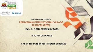 Day 3- 26th February 2023 | Peruvanam International Village Festival (PIVF)-2023