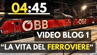 "04:45" Una giornata da Ferroviere - il dietro le quinte di un giorno sui treni - video blog 1