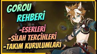 GOROU REHBERİ | ESERLERİ & YAY TERCİHLERİ & TAKIM KURULUMU | Genshin Impact Türkçe