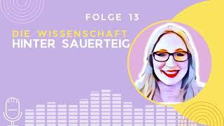 Die Wissenschaft hinter dem Sauerteig - Folge 13
