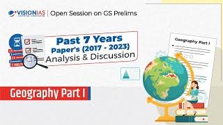 Geography Part I | GS Prelims 7 Years' PYQ's (2017-2023) Analysis & Discussion