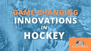 Game-Changing Innovations in Hockey - InventHelp