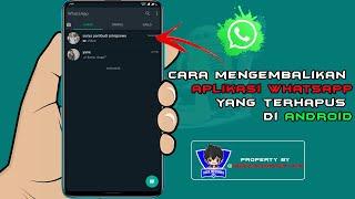 Cara Mengembalikan Aplikasi  Whatsapp Yang Terhapus Di Android