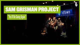 Sam Grisman Project - "You'll Be Going Again" (live on eTown)