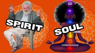 The DIFFERENCE between a SPIRIT and a SOUL