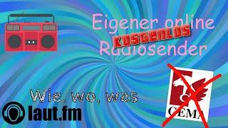 Eigenen Radiosender erstellen (Kostenlos/keine GEMA) - Wie, wo, was Laut FM | laut.fm Tutorial #1