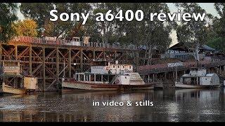 Sony a6400 review in video & stills