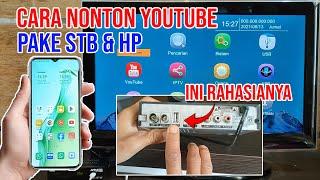 NONTON YOUTUBE PAKE STB MENGGUNAKAN HP