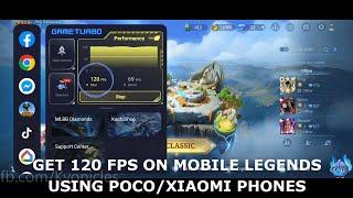 MOBILE LEGENDS 120 FPS TUTORIAL | POCO AND XIAOMI PHONES