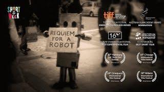 Requiem For A Robot - Full Movie (Science Fiction Short Film)