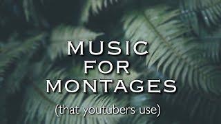 MUSIC FOR MONTAGES (NO COPYRIGHT)