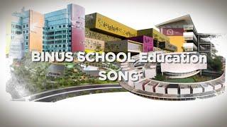 BINUS SCHOOL Education Song