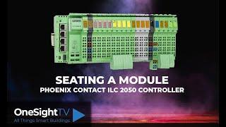 HOW TO: Seating a Module in the ILC 2050 BI Controller