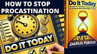 Do It Today" by Darius Foroux | Book Summary | Mindset Mastery Hub