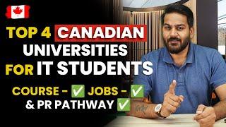 Top 4 Canadian Universities for IT Students: Course, Jobs & PR Pathway for International Students